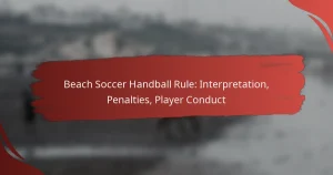 Beach Soccer Handball Rule: Interpretation, Penalties, Player Conduct