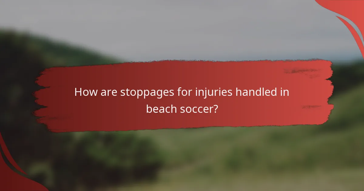 How are stoppages for injuries handled in beach soccer?